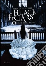 L'ordine della penna. Black Friars libro