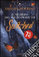 Switched. Il segreto del regno perduto