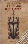 La tomba del templare libro di Tardini Fabio