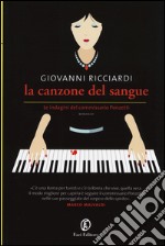 La canzone del sangue. Le indagini del commissario Ponzetti libro