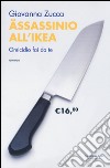 Assassinio all'Ikea. Omicidio fai da te libro