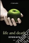 Life and death. Twilight reimagined-Twilight. Ediz. speciale libro