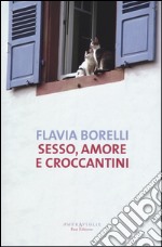 Sesso, amore e croccantini libro