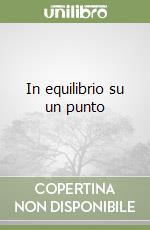 In equilibrio su un punto libro