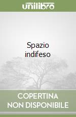 Spazio indifeso