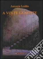 A volte la notte libro