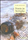 Storie in bottiglia libro di Innocenti Ilaria