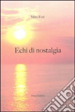 Echi di nostalgia libro