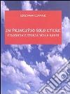 In principio solo etere. Filosofia e storia della radio libro