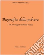 Biografia della polvere libro