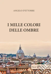 I mille colori delle ombre libro