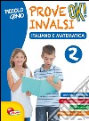 Piccolo genio. Prove INVALSI OK. Italiano e matematica. Per la Scuola elementare. Vol. 2 libro