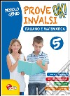 Piccolo genio. Prove INVALSI OK. Italiano e matematica. Per la Scuola elementare. Vol. 5 libro