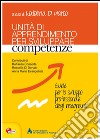 Unità di apprendimento per sviluppare competenze libro