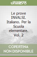 Le prove INVALSI. Italiano. Per la Scuola elementare. Vol. 2 libro