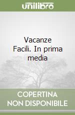 Vacanze Facili. In prima media