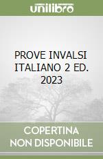 PROVE INVALSI ITALIANO 2 ED. 2023 libro