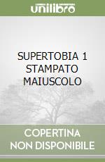 SUPERTOBIA 1 STAMPATO MAIUSCOLO libro