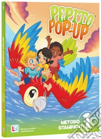 Pepito pop-up. Metodo Stampato maiuscolo. Per la Scuola elementare. Con e-book. Con espansione online. Vol. 1