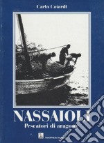 Nassaioli. Pescatori di aragoste libro