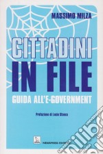 Cittadini in file. Guida all'e-government libro