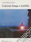 Canzone lunga e terribile libro