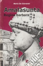 Amalasunta, regina Barbara libro