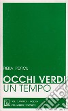 Occhi verdi un tempo libro