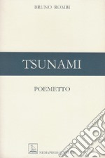 Tsunami. Poemetto. Ediz. multilingue libro