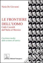 Le frontiere dell'uomo. Carlo Coccioli dall'Italia al Messico