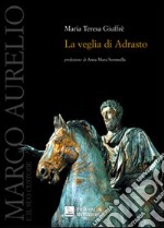 La veglia di Adrasto libro