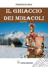 Il ghiaccio dei miracoli libro