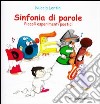 Sinfonia di parole. Piccoli esperimenti poetici libro