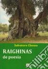 Raighinas de poesia libro di Chessa Salvatore