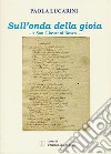 Sull'onda della gioia. A San Giovanni Bosco libro di Lucarini Paola