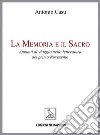 La memoria e il sacro. Appunti di viaggio nella letteratura del primo Novecento libro di Casu Antonio