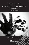 Il Redentore della Sardegna libro di Siotto Graziano