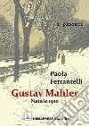 Gustav Mahler. Natale 1910 libro