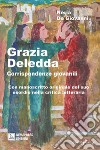 Grazia Deledda, corrispondenze giovanili. Con manoscritto originale del suo esordio nella critica letteraria libro