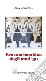 Ero una bambina degli anni '30 libro