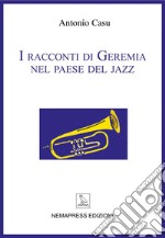 I racconti di Geremia nel paese del jazz libro