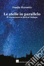 Le stelle in parallelo. Il commissario Baleni indaga