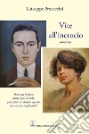 Vite all'incrocio libro di Procaccini Giuseppe