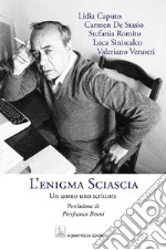 L'enigma Sciascia. Un uomo, uno scrittore libro