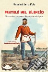 Fratelli nel silenzio. Massoneria e associazioni filantropiche ad Alghero libro di Fois Massimiliano