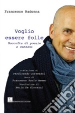 Voglio essere folle libro