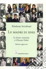 Le madri di idee. Le donne scienziate e il premio Nobel libro