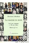 Le madri di idee. Le donne scienziate e il premio Nobel libro di Strickland Elisabetta