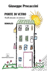 Porte di vetro. Novelle intrecciate e tre intermezzi libro