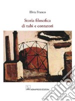 Storia filosofica di tubi e contatori